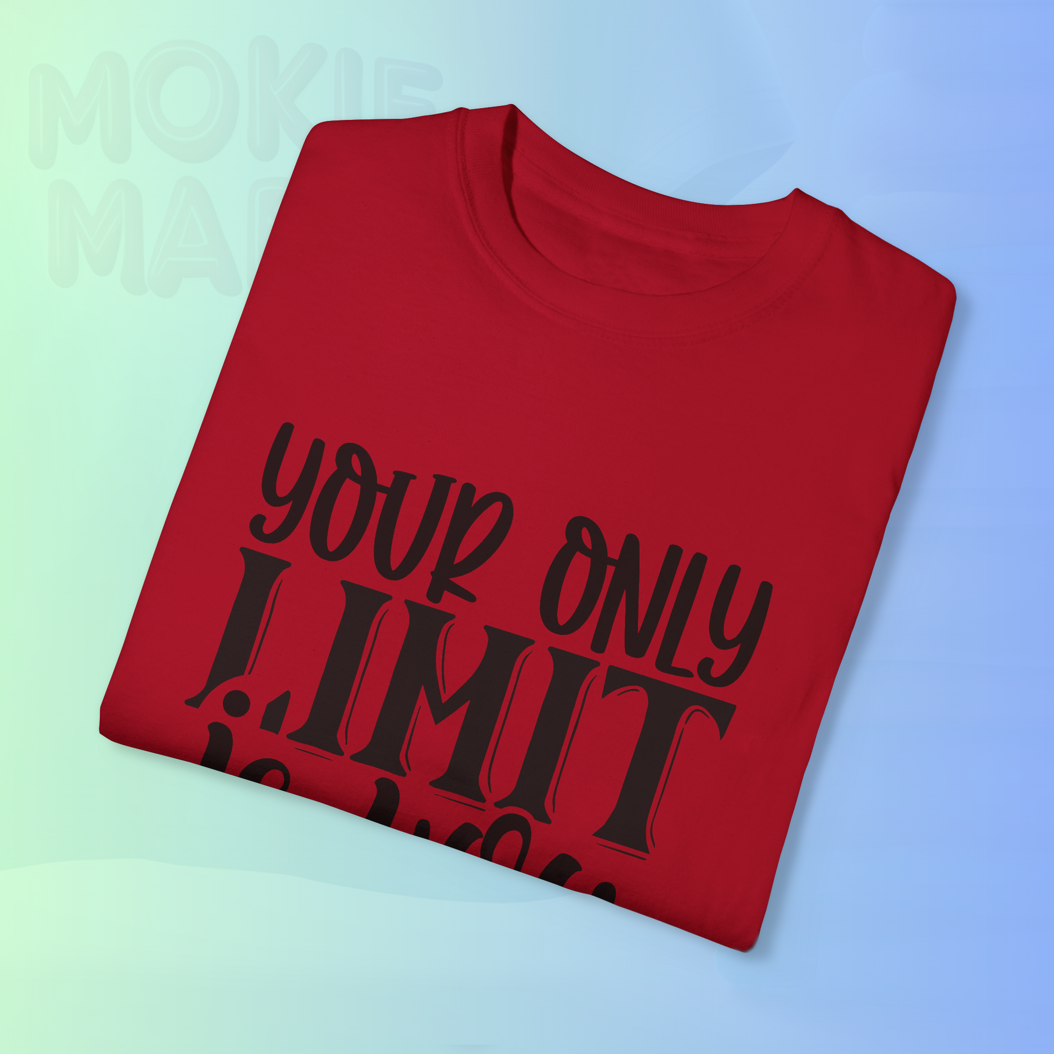 Your only Limit is you  T- Shirt