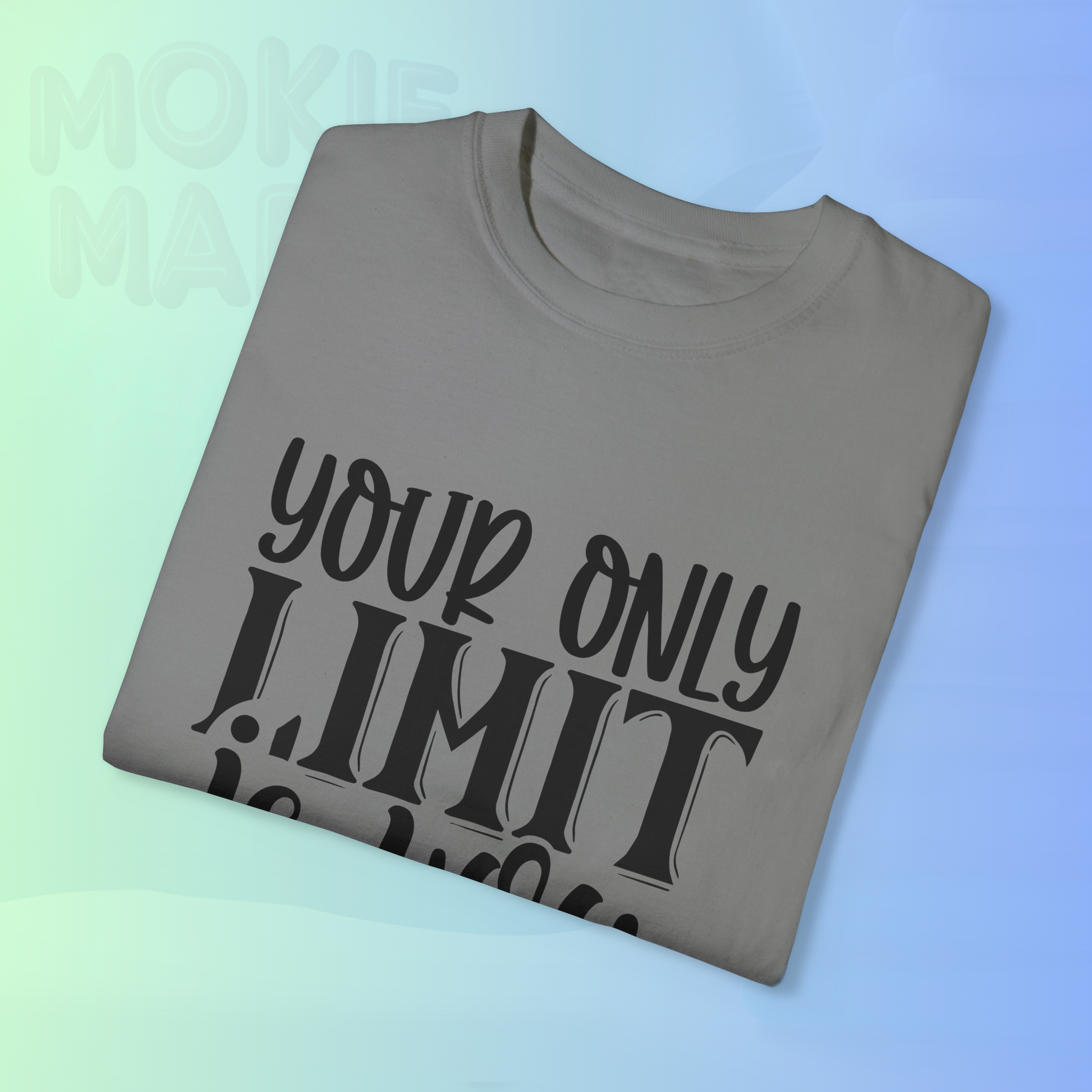 Your only Limit is you  T- Shirt