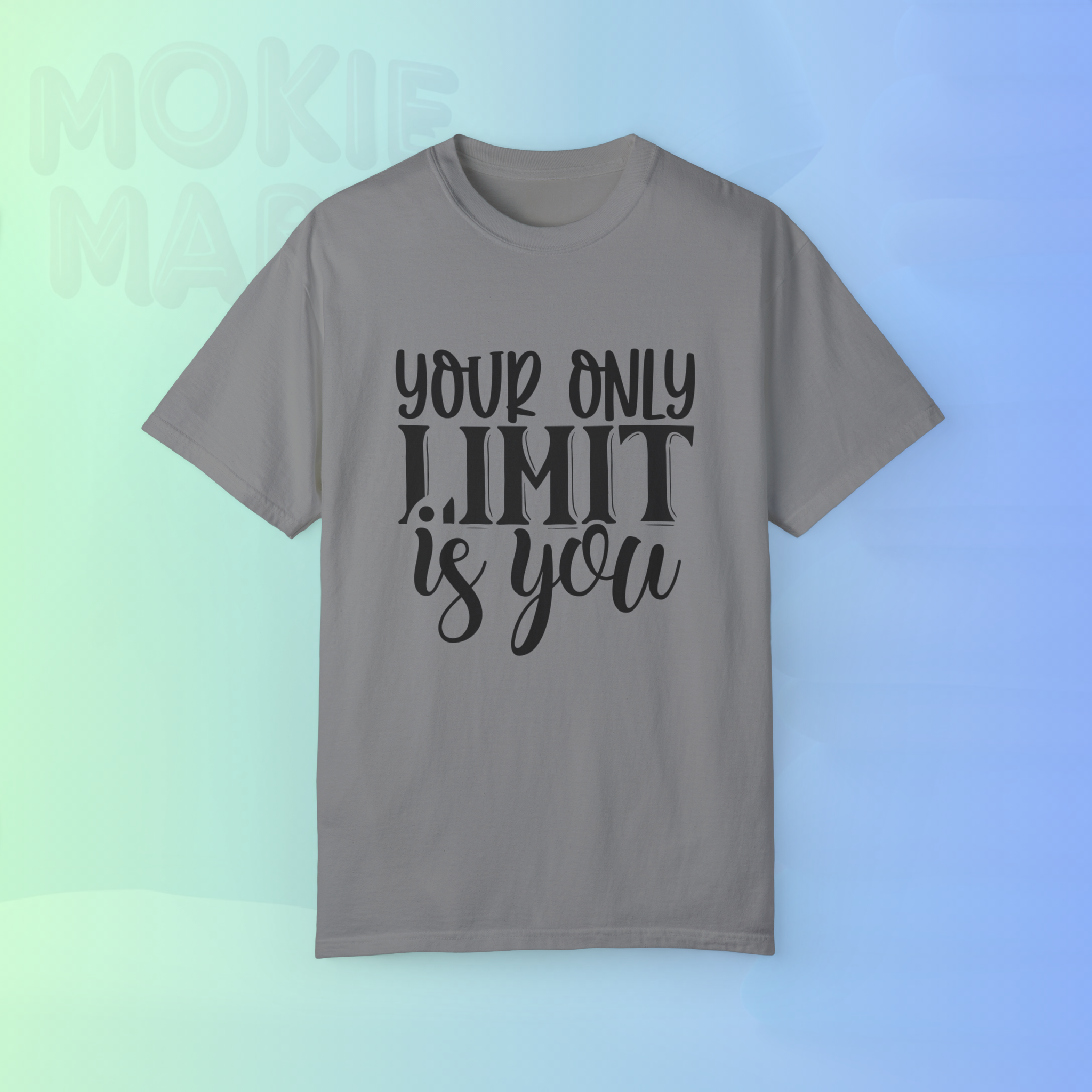 Your only Limit is you  T- Shirt